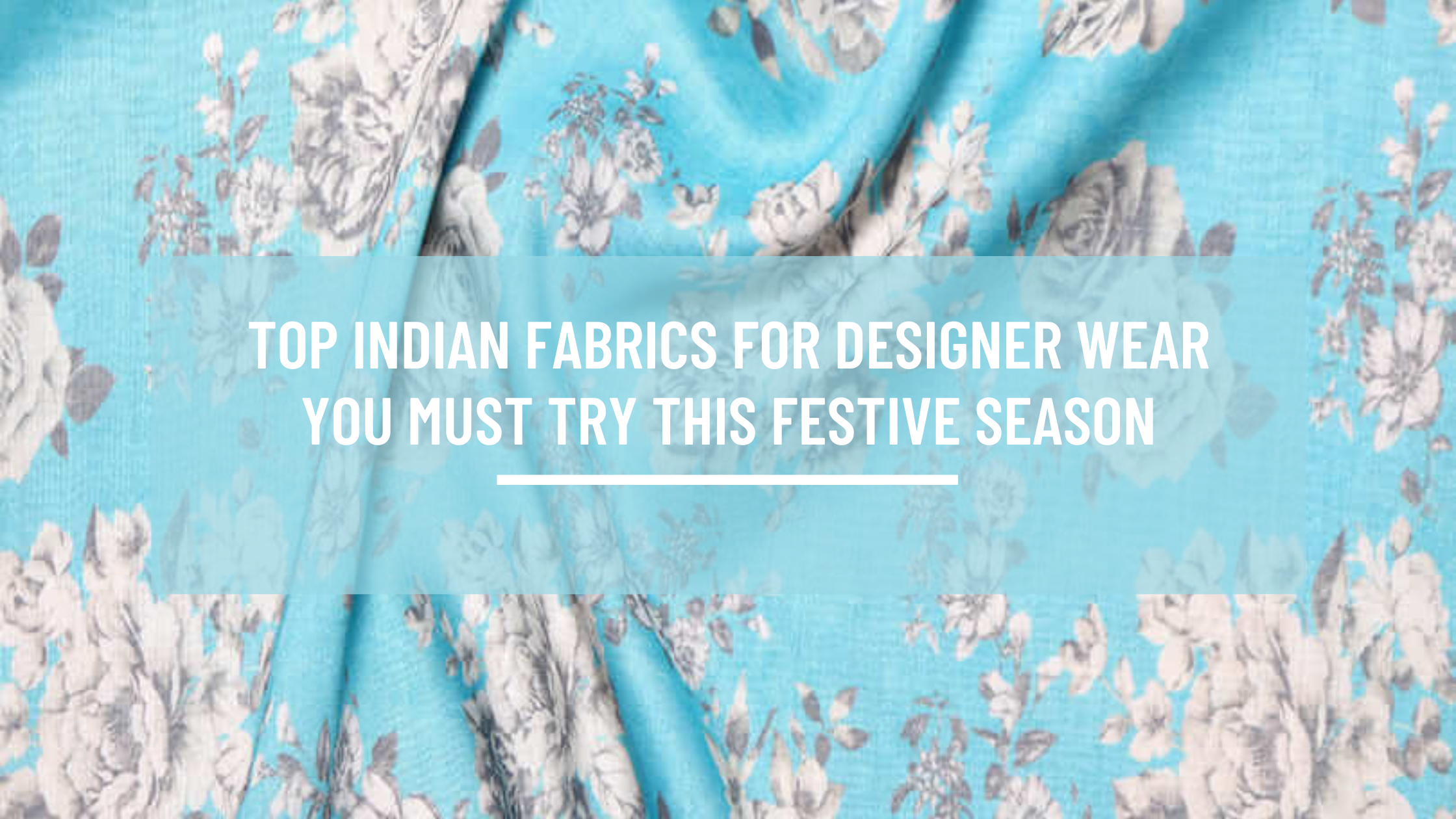 Fabrics for Designer Wear You Must Try This Festive Season